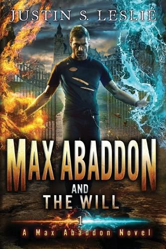 Max Abaddon and the Will: A Max Abaddon Novel