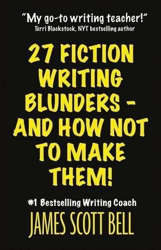 27 Fiction Writing Blunders - And How Not To Make Them!