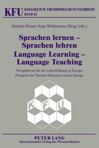 Cover image for Sprachen lernen - Sprachen lehren- Language Learning - Language Teaching: Perspektiven fuer die Lehrerbildung in Europa- Prospects for Teacher Education across Europe