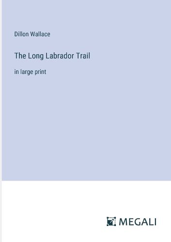 The Long Labrador Trail