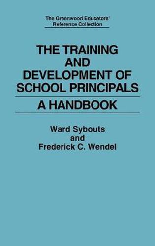 Cover image for The Training and Development of School Principals: A Handbook