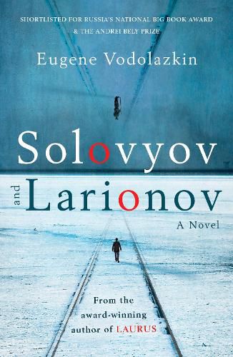 Solovyov and Larionov: From the award-winning author of Laurus