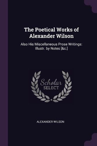 Cover image for The Poetical Works of Alexander Wilson