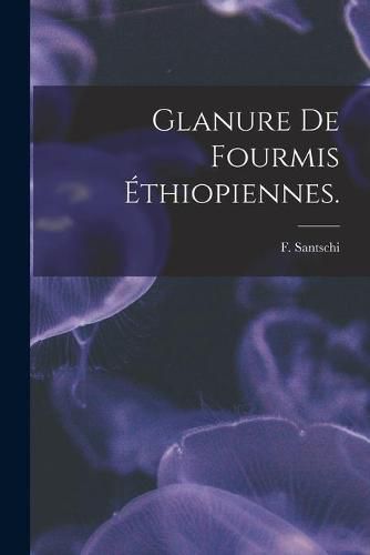 Glanure De Fourmis Ethiopiennes.