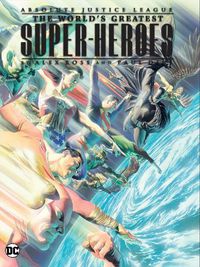 Cover image for Justice League: The World's Greatest Superheroes by Alex Ross & Paul Dini (New Edition)