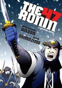 Cover image for The 47 Ronin: A Graphic Novel