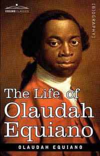 Cover image for The Life of Olaudah Equiano