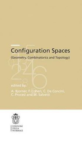 Cover image for Configuration Spaces: Geometry, Combinatorics and Topology