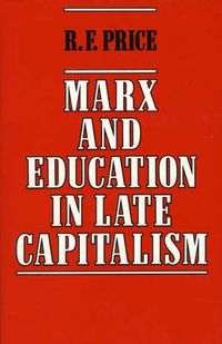 Cover image for Marx and Education in Late Capitalism