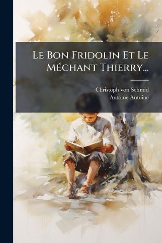 Cover image for Le Bon Fridolin Et Le Mechant Thierry...