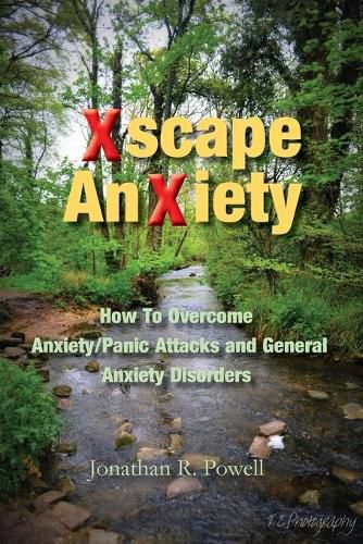 Cover image for Xscape Anxiety: How To Overcome Anxiety/Panic Attacks and General Anxiety Disorders