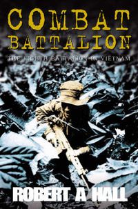 Cover image for Combat Battalion: The 8th Battalion in Vietnam