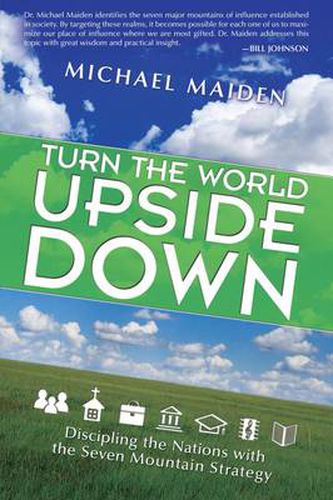 Cover image for Turn the World Upside Down: Discipling the Nations with the Seven-Mountain Strategy