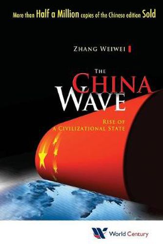Cover image for China Wave, The: Rise Of A Civilizational State