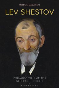 Cover image for Lev Shestov: Philosopher of the Sleepless Night