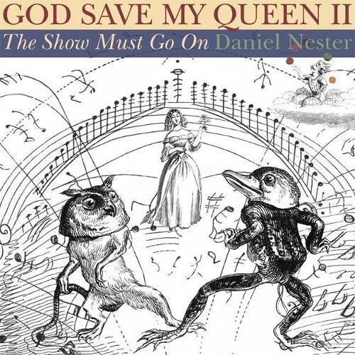 Cover image for God Save My Queen Ii: The Show Must Go On