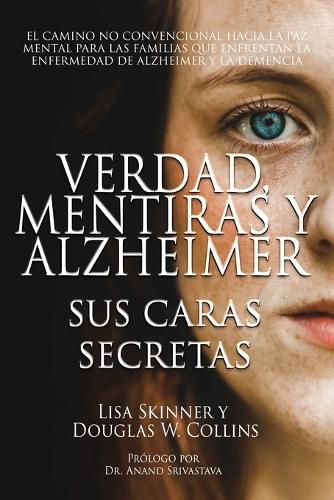 Cover image for Verdad, Mentiras y Alzheimer: Sus Caras Secretas