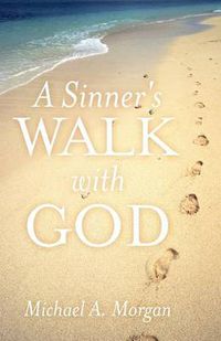 Cover image for A Sinner's Walk with God