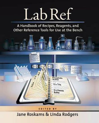 Cover image for Lab Ref: A Handbook of Recipes, Reagents, and Other Reference Tools for Use at the Bench