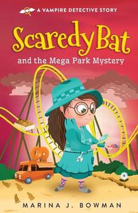 Cover image for Scaredy Bat and the Mega Park Mystery