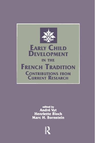 Early Child Development in the French Tradition: Contributions From Current Research