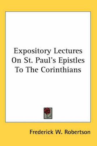 Cover image for Expository Lectures on St. Paul's Epistles to the Corinthians