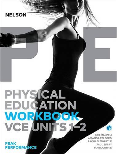 Cover image for Nelson Physical Education VCE Units 1 & 2 Peak Performance Workbook