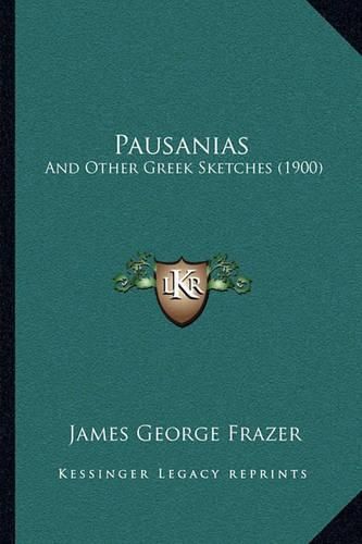 Pausanias: And Other Greek Sketches (1900)