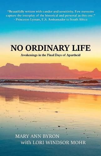 No Ordinary Life: Awakenings in the Final Days of Apartheid