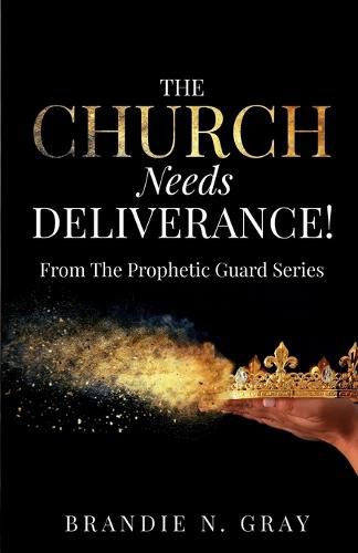 Cover image for The Church Needs Deliverance!