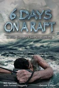 Cover image for Six Days on a Raft: Deluxe Edition