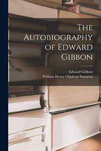 Cover image for The Autobiography of Edward Gibbon