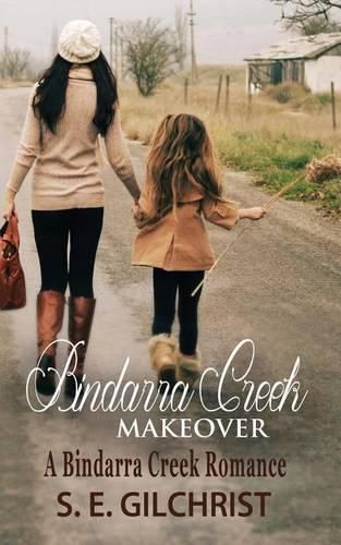Cover image for Bindarra Creek Makeover: A Bindarra Creek Romance