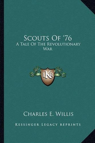 Cover image for Scouts of '76: A Tale of the Revolutionary War