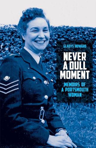 Cover image for Never a Dull Moment: Memoirs of a Portsmouth Woman