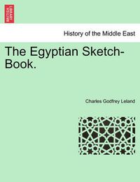 Cover image for The Egyptian Sketch-Book.