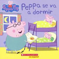 Cover image for Peppa Se Va a Dormir (Bedtime for Peppa)