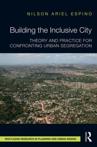 Cover image for Building the Inclusive City: Theory and Practice for Confronting Urban Segregation