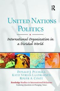 Cover image for United Nations Politics: International Organization in a Divided World