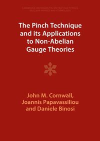 Cover image for The Pinch Technique and its Applications to Non-Abelian Gauge Theories