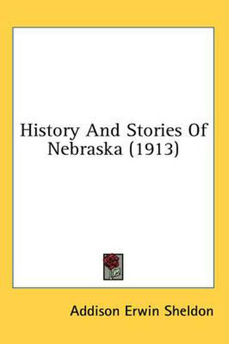 Cover image for History and Stories of Nebraska (1913)