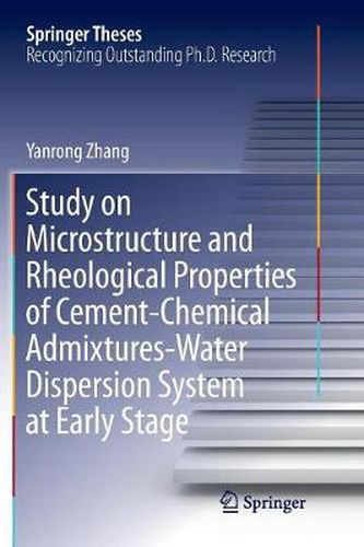 Cover image for Study on Microstructure and Rheological Properties of Cement-Chemical Admixtures-Water Dispersion System at Early Stage