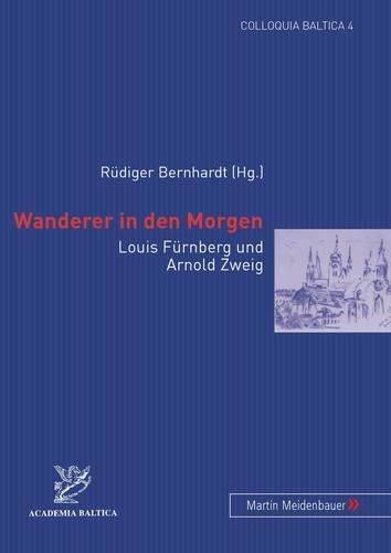 Cover image for Wanderer in Den Morgen: Louis Fuernberg Und Arnold Zweig