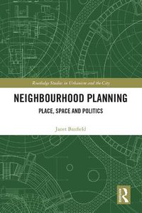 Cover image for Neighbourhood Planning: Place, Space and Politics
