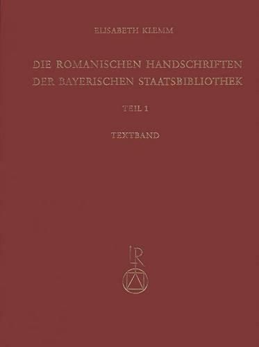 Die Romanischen Handschriften Der Bayerischen Staatsbibliothek: Teil 1: Die Bistumer Regensburg, Passau Und Salzburg