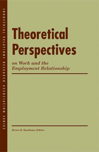 Cover image for Theoretical Perspectives on Work and the Employment Relationship