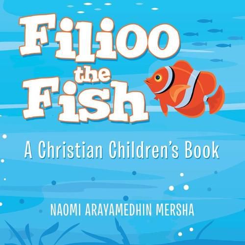 Cover image for Filioo the Fish: A Christian Children's Book