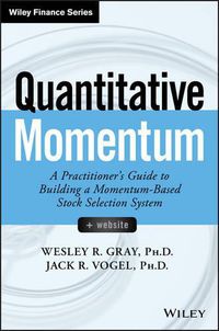 Cover image for Quantitative Momentum: A Practitioner's Guide to Building a Momentum-Based Stock Selection System