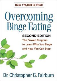 Cover image for Overcoming Binge Eating: The Proven Program to Learn Why You Binge and How You Can Stop