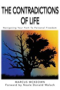 Cover image for The Contradictions of Life: Navigating Your Path to Personal Freedom